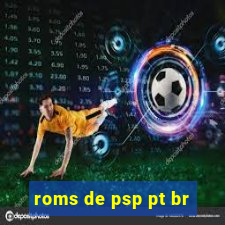 roms de psp pt br